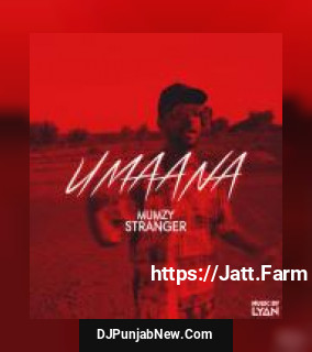 Umaana Mumzy Stranger mp3 download