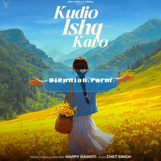 Kudio Ishq Karo mp3 download