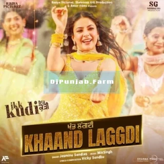 Khaand Laggdi (Ikk Kudi) mp3 download